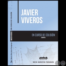 EN CURSO DE COLISIÓN - Cuentos de JAVIER VIVEROS - Año 2021